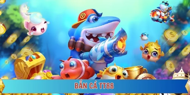 bắn cá TT88